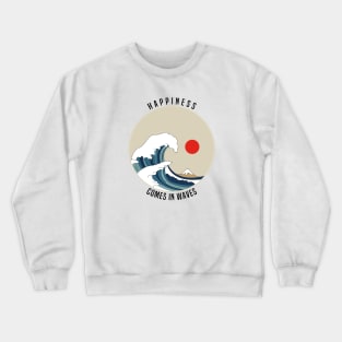 Happiness Comes in Waves Crewneck Sweatshirt